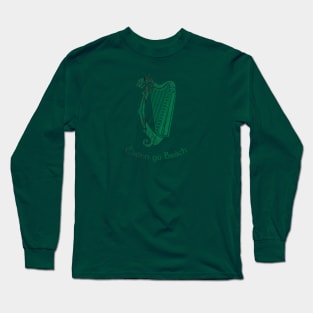 Éirinn go Brách (Ireland to the End of Time) Long Sleeve T-Shirt